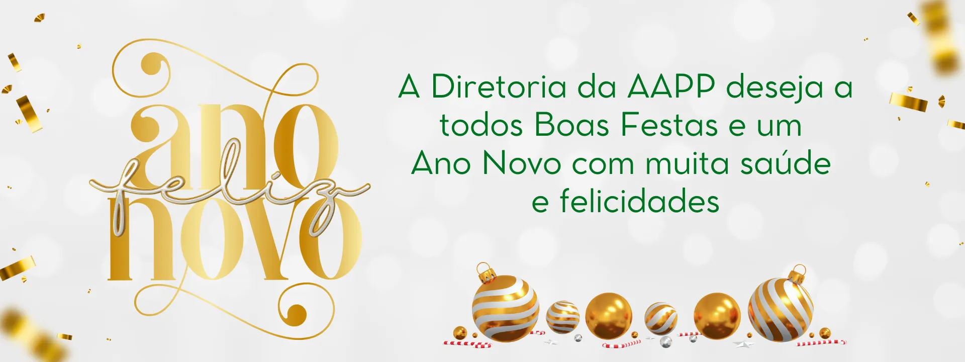 A Diretoria da AAPP deseja a todos Boas Festas e um Ano Novo com muita saude e felicidades