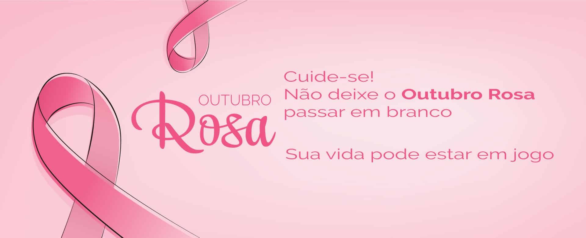 Banner do outubro rosa com a frase 'Cuide-se! Não deixe o Outubro Rosa passar em branco.'